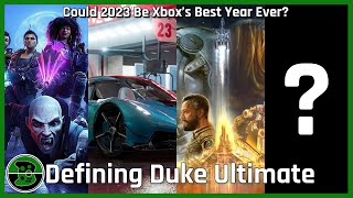 Could 2023 Be Xbox’s Best Year Ever  Defining Duke Ultimate Episode 92 [upl. by Yrag]