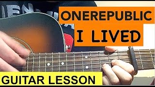 quotI LIVEDquot  OneRepublic Guitar Tutorial  Lesson [upl. by Deegan]