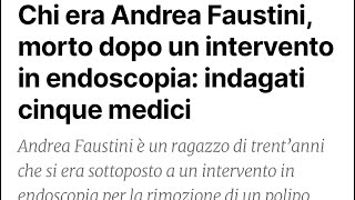 Decesso di Andrea Faustini al Poliambulanza di Brescia dopo endoscopia [upl. by Siraval586]