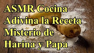 ASMR Cocina ¡Adivina la Receta Misterio de Harina y Papas asmr viral viralvideo [upl. by Red466]