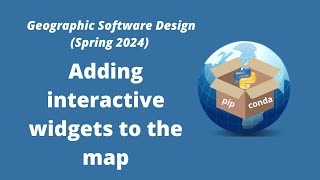 Geographic Software Design Week 11 Adding interactive widgets to the map [upl. by Percival621]