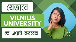 Study In Lithuania from Bangladesh  Vilnius university Application [upl. by Letniuq]