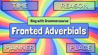 Sing with Grammarsaurus  Fronted Adverbials [upl. by Isayg471]