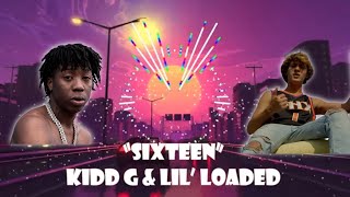 Unreleased Kidd G  Sixteen Feat Lil Loaded  visualizer [upl. by Nylirej]