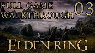 ELDEN RING 100 Walkthrough Part 3  Stormhill [upl. by Tezile]