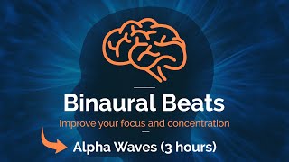 Binaural Beats 3 hours  Alpha Waves 12hz  Study Work Concentration and Focus [upl. by Bunch639]