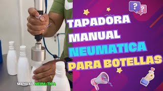 💢TAPADORA MANUAL NEUMATICA PARA TAPA ROSCA EN BOTELLAS💦 [upl. by Czarra]