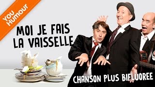 CHANSON PLUS BIFLUOREE  Moi je fais la vaisselle [upl. by Arluene]