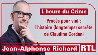 Lheure du Crime  Procès pour viol  lhistoire longtemps secrète de Claudine Cordani [upl. by Ahsykal]