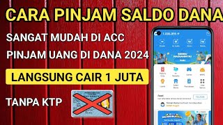 TANPA KTP❗Cara Pinjam Uang Di Dana Langsung Cair  Cara Pinjam Saldo Dana  Pinjam Uang Di Dana [upl. by Guria]