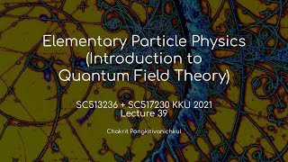 39 Yukawa Interaction Introduction to Quantum Field Theory KKU 2021 [upl. by Nancy]