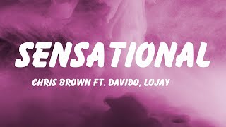 Chris Brown  Sensational Lyrics ft Davido amp Lojay  Clean Bandit [upl. by Forrer]