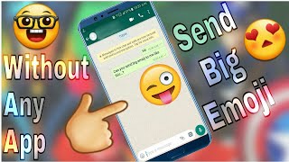 How To Send Big Emoji Without Any App on WhatsApp 2018 [upl. by Jessen]