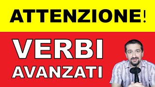 3 Verbi che DEVI SAPERE in italiano Impara litaliano avanzato  Livello C1C2 [upl. by Rozamond]