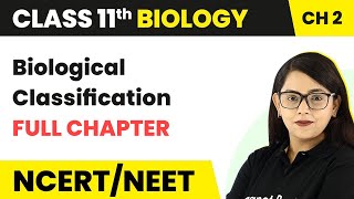 Biological Classification  Full Chapter Explanation  Class 11 Biology Chapter 2  NCERTNEET [upl. by Tobit]