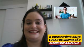 Papo de consultório o consultório como lugar de inspiração Jaqueline Ramalho [upl. by Judenberg]