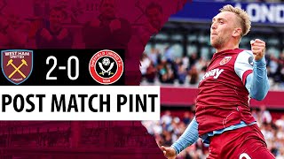 West Ham 20 Sheffield Utd  Post Match Pint [upl. by Addia]