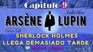 ARSENIO LUPIN AUDIOLIBRO COMPLETO en lista reproducciónCaballero LadrónCapítulo9de9 MauriceLeBlanc [upl. by Yla920]