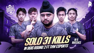 SOLO 31 KILLS IN BGIS ROUND 2 IN 6 MATCHES 🥶  B2B 5 CHICKEN DINNERS 🚀  THWKioLmao [upl. by Nnylassej]