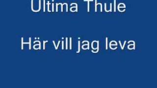 Ultima Thule  här vill jag leva [upl. by Ardnasella]