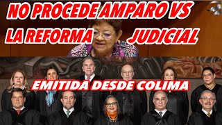 NO PROCEDE AMPARO DE OPOSITORES PARA FRENAR LA REFORMA JUDICIAL [upl. by Katee]