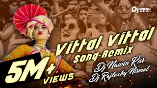 Vitthal Vitthal Vitthala Hari om vitthala Dj Remix song  Dj Nawin Knr x Dj Rajlucky Nirmal [upl. by Enilesor284]