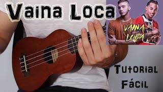 Cómo tocar quotVaina Locaquot Ozuna ft Manuel Turizo en UKELELE TUTORIAL FÁCIL [upl. by Boothman]