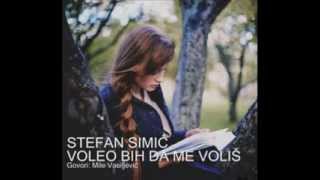 STEFAN SIMIĆ  VOLEO BIH DA ME VOLIŠ Govori Mile Vasiljević [upl. by Savvas]