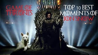 Game of Thrones  Top 10 Best Moments of Jon Snow [upl. by Pedroza]