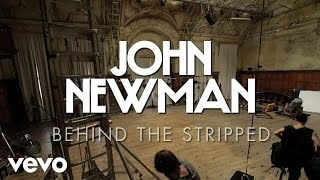 John Newman  Behind the Stripped VEVO LIFT UK [upl. by Hawthorn]