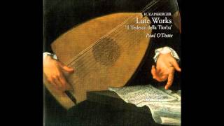 Johannes Hieronymus Kapsberger Pieces for Lute Paul ODette [upl. by Edouard]