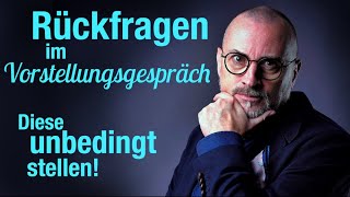 Rückfragen im Bewerbungsgespräch Diese bitte stellen [upl. by Atika]