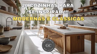 20 COZINHAS PARA SE INSPIRAR – MODERNAS E CLÁSSICAS [upl. by Akiem]