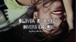 Olivia Rodrigo  Driver License  Slowed and Reverbed [upl. by Siraval]