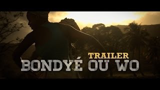 Trailer  BondyeÌ Ou Wo [upl. by Aizatsana]