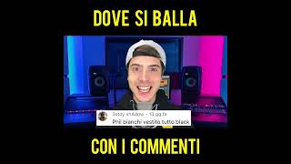 DARGEN DAMICO  DOVE SI BALLA ma con i COMMENTI🎤 [upl. by Torrin]