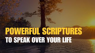 10 Powerful Scriptures To Declare Over Your Life  POWERFUL MORNING DECLARATIONS [upl. by Niltag]