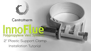 InnoFlue 2quot Plastic Support Clamp Installation Tutorial [upl. by Eceinwahs]