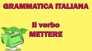 I numerosi utilizzi del verbo METTERE [upl. by Kcirdot]