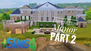 Dynasty Carrington Manor  Sims 4 Speed Build  Part 2 NO CC [upl. by Ardnikat127]