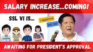 SANA may Executive Order na SALARY INCREASE is COMING SSL VI is waiting for Presidential Approval [upl. by Dibb773]