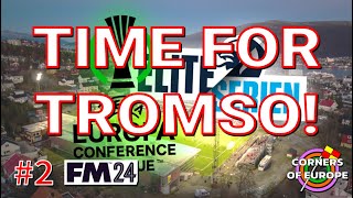 EP2 TIME FOR TROMSO  Corners of Europe  FM24 Tromsø IL [upl. by Ferullo]