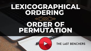 Lexicographical ordering  Order of permutation  Discrete Mathematics [upl. by Kcub444]