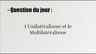 Unilatéralisme et Multilatéralisme par Adéla et Ines [upl. by Ysteb]