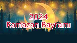 2024 Ramazan Bayramı Şeker Bayramı Ne Zaman [upl. by Cassandre]