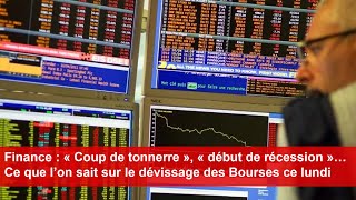 Finance  Ce que l’on sait sur le dévissage des Bourses ce lundi [upl. by Lubet]