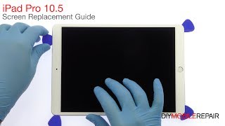 iPad Pro 105quot Screen Replacement Guide  DIYMobileRepair [upl. by Enelyad]