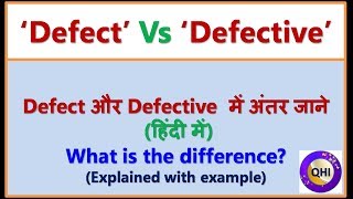 Difference in ‘Defect’ and ‘Defective’– Video from ‘QHI’ [upl. by Cioffred]