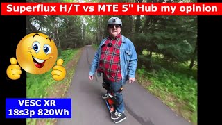 The Fat Dude on One Wheel VESC XR is sharing his opinion on Superflux HT motor vs MTE 5quot Hub [upl. by Aneeram]