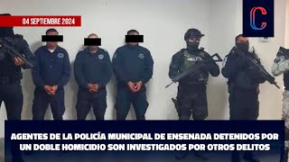 Agentes Municipales de Ensenada detenidos por un doble homicidio son investigados por otros delitos [upl. by Noguchi]